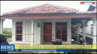 Aksi Penembakan Misterius Menimpa Warga Pedeslohor I Korban Pedagang Nasi Goreng