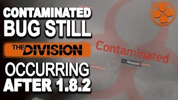 The Division | Contamination Event Bug Still Occuring After Update 1.8.2 | Bug Report