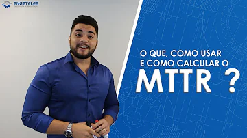 Como calcular o MTBF e MTTR?