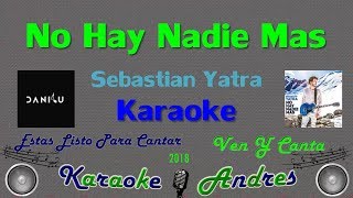 Video thumbnail of "No Hay Nadie Más - Sebastián Yatra - |Karaoke| Versión Piano"