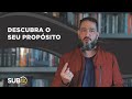 [SUB12] DESCUBRA O SEU PROPÓSITO - Luciano Subirá