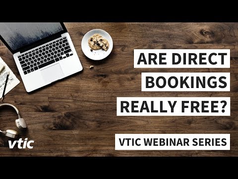 Are direct bookings really free? VTIC Webinar Series
