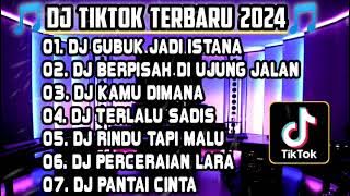 DJ TIKTOK TERBARU 2024 • DJ GUBUK JADI ISTANA REMIX FULL BASS🎵DJ ALBUM FULL BASS VIRAL