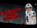 I Was WRONG About Derek Carr (REUPLOADED)