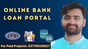 Online Bank Loan Portal in PHP | Loan Management System | CS619 Final Year Project