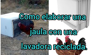 Como elaborar una jaula con una lavadora reciclada❌🤯