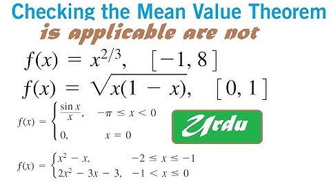 How to check mean value theorem is applicable or not | Thomas calculus exercise 4.2 solution | Urdu