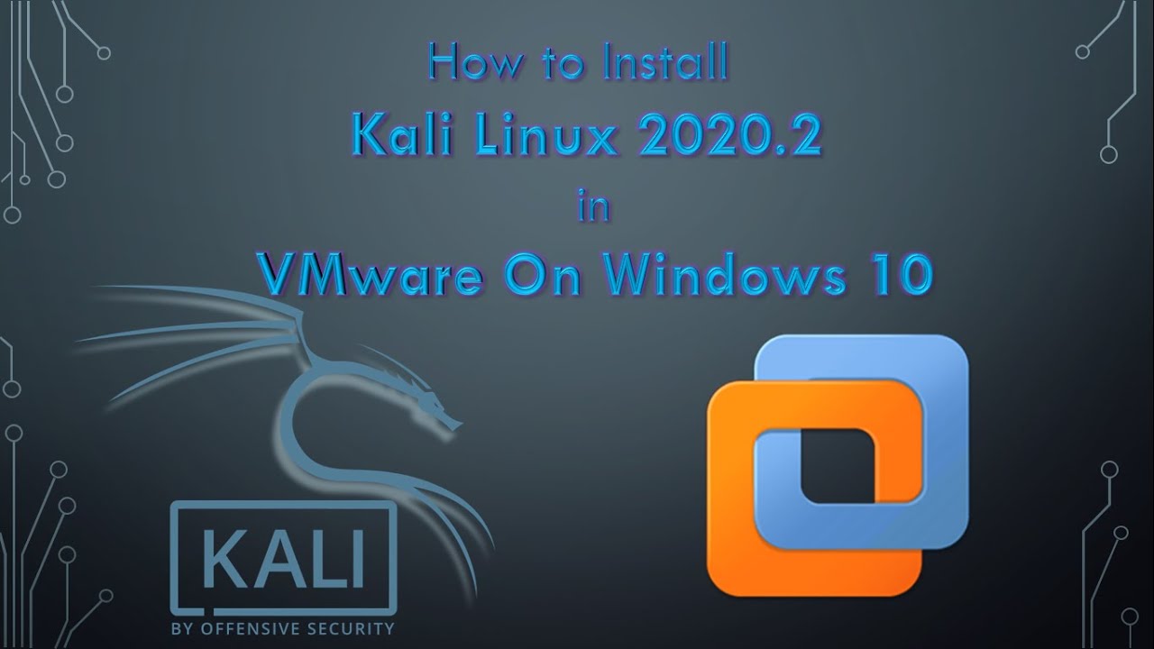 How to Install Kali Linux 2020.2 in VMware On Windows 10 YouTube