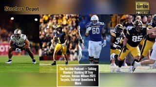 The Terrible Podcast - Talking Steelers’ Ranking Of Troy Fautanu, Roman Wilson 2023 Targets & More