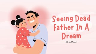 Seeing Dead Father In A Dream