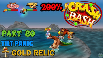 Crash Bash - 200% Walkthrough - Part 80: Tilt Panic (Gold Relic Challenge) - 1080p 60 fps