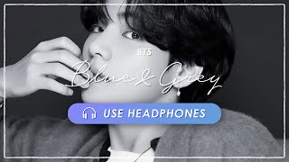 [8D AUDIO] BTS - Blue & Grey [USE HEADPHONES] 🎧 [JPN/ENG LYRICS]