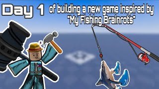 Day 1 Of Building A Roblox Game Inspired By My Fishing Brainrots In Studio Lite