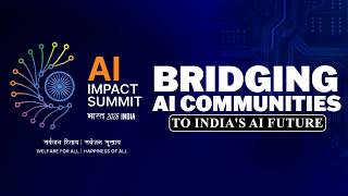 LIVE: AI Impact Summit 2026 | Making AI All Inclusive: Bridging AI Communities to India's AI Future