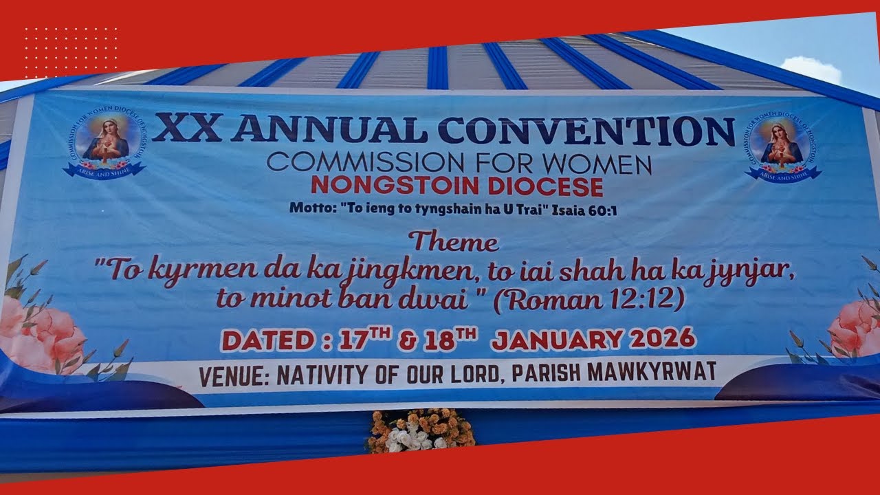 XX Annual Convention Longkmie Diocese of Nongstoin at Nativity Parish Mawkyrwat | 18-01-2026