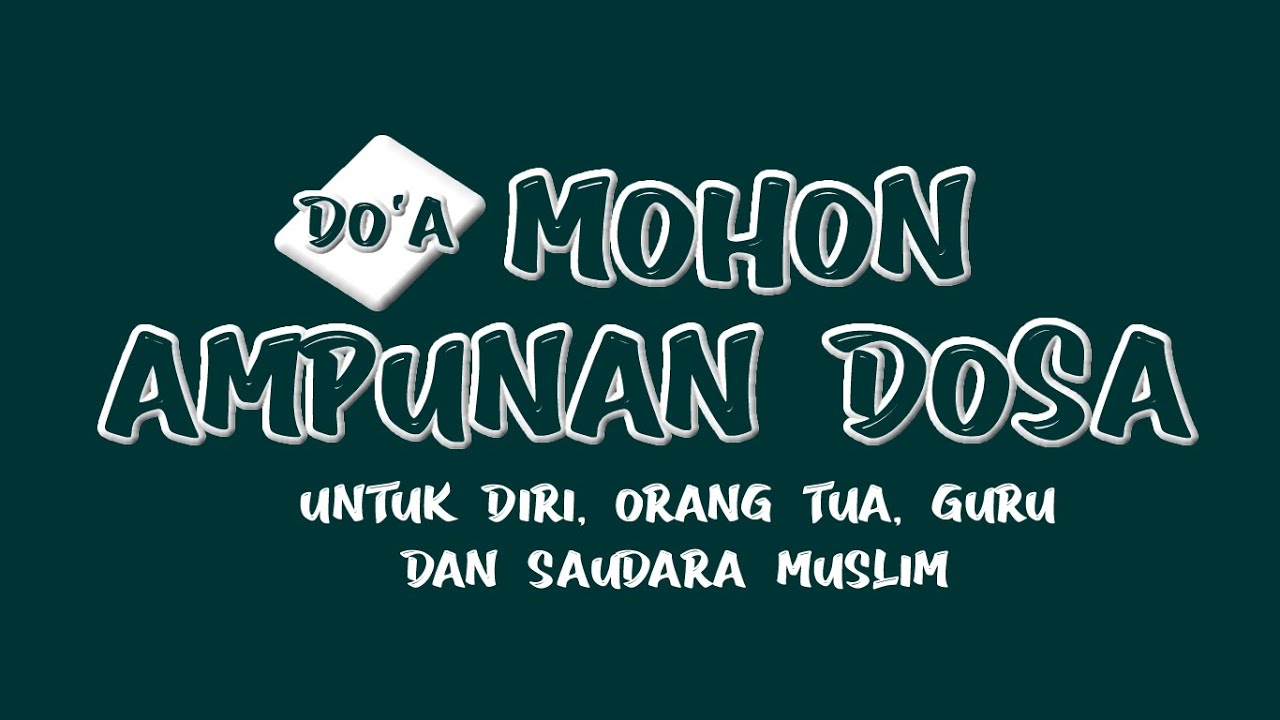 Doa Memohon Ampunan untuk Kedua Orang Tua Lengkap dengan Artinya