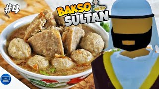 AKHIRNYA SULTAN DATANG DAN MEMBERIKAN BANYAK VULUS WKWK! Bakso Simulator Part 4 [INDO] ~Bakso Sultan