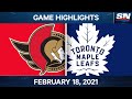 NHL Game Highlights | Senators vs. Maple Leafs - Feb. 18, 2021