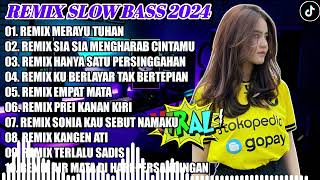 REMIX SLOSW BASS 2024 || DJ MERAYU TUHAN - DJ SIA SIA MENGHARAB CINTAMU | SLOW BASS