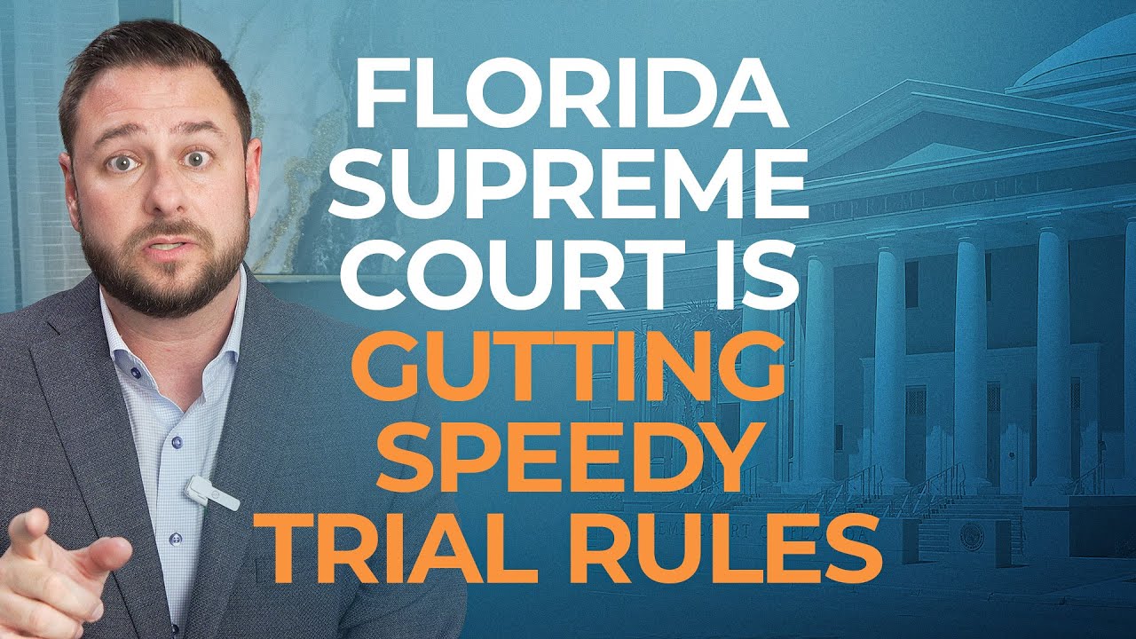 Florida Supreme Court is Gutting Speedy Trial Rules – What It Means for You! Attorney Adam Explains