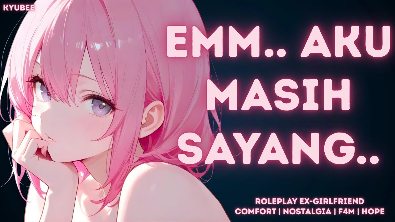 Mantan masih sayang sama kamu | ASMR Roleplay Mantan Pacar | Roleplay Ex Girlfriend Indonesia | F4M