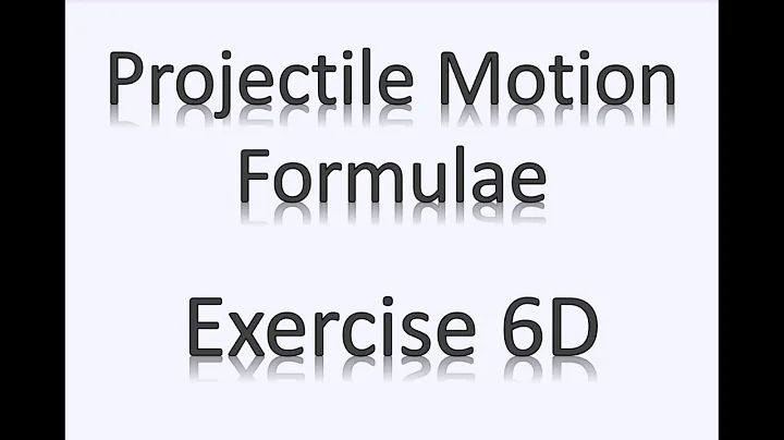 A2 Maths - Mechanics - Projectile Formulas