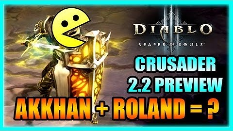 Diablo 3 Reaper of Souls - Crusader 2.2 Build - Rolands + Akkhan = What?