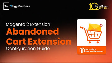 Abandoned Cart Extension | Configuration Guide Magento 2 | Tech9logy Creators