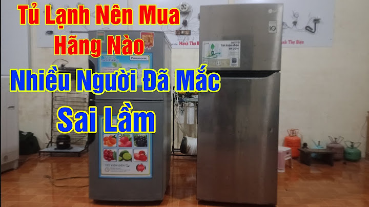 Đánh giá tủ lạnh tầm trung giữa các hãng năm 2024