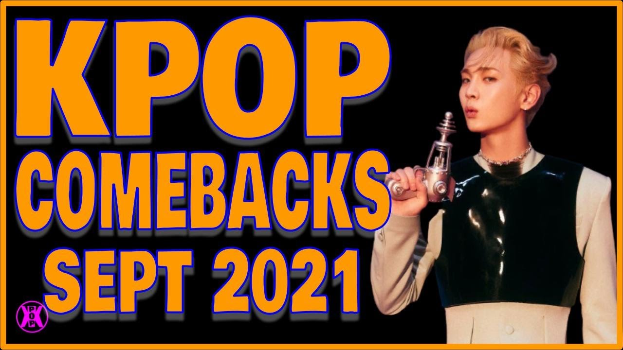 KPOP Comebacks September 2021 YouTube