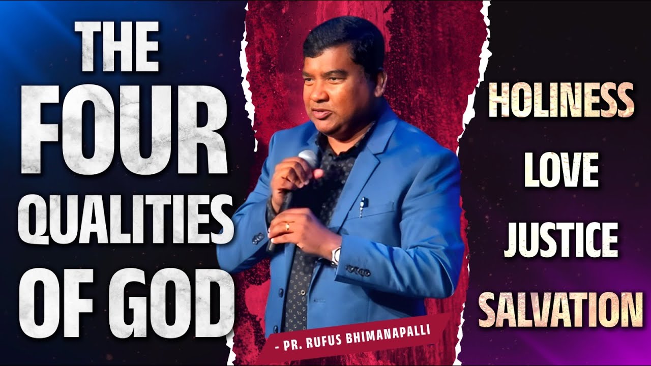 The Four Qualities Of GOD A Short Sermon By Pr Rufus Bhimanapalli the-four-qualities-of-god-a-short-sermon-by-pr-rufus-bhimanapalli