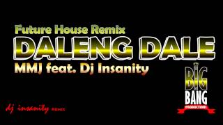 Daleng Dale By MMJ Feat Dj Insanity [Future House Remix] 2013