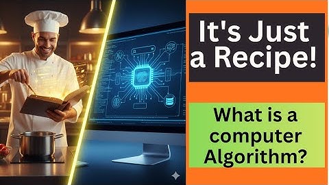 What is a Computer Algorithm? Explained For Everyone