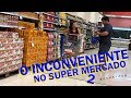 O inconveniente no supermercado 2 pegadinha