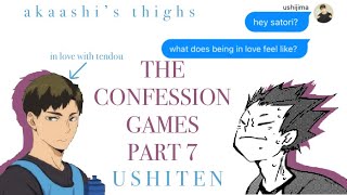 tendou’s late-night confession - the confession games!!