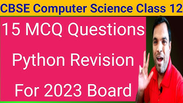 15 MCQs Python Revision Tour computer science class 12 | board questions computer science class 12