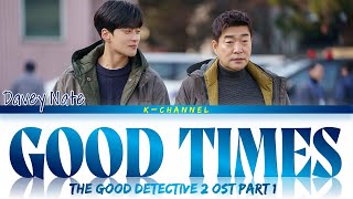 Good Times - Davey Nate | The Good Detective 2 (모범형사2) OST Part 1 | Lyrics 가사 | English
