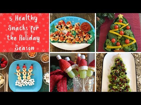5 Healthy Holiday Snacks | Quick & Easy
