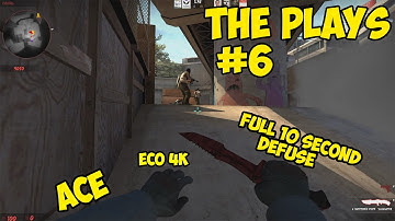 CS GO - The Plays #6 - Ace, 4k Eco, and 10 Second Defuse!