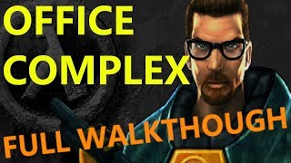 Half-Life Office Complex Walkthrough