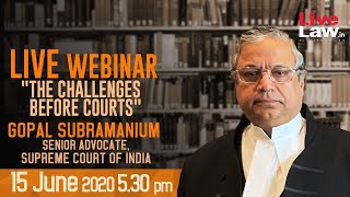 The Challenges Before Courts - By Gopal Subramanium, Senior Advocate , Supreme Court Of India screenshot 5