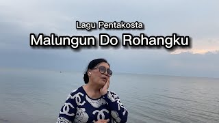 Lagu Pentakosta - Malungun Do Rohangku (Atur Sinaga)