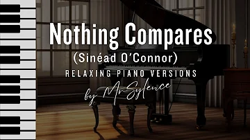 Sinéad O´Connor - Nothing Compares To You - Instrumental Piano Cover - Relaxing Music by MrSylence