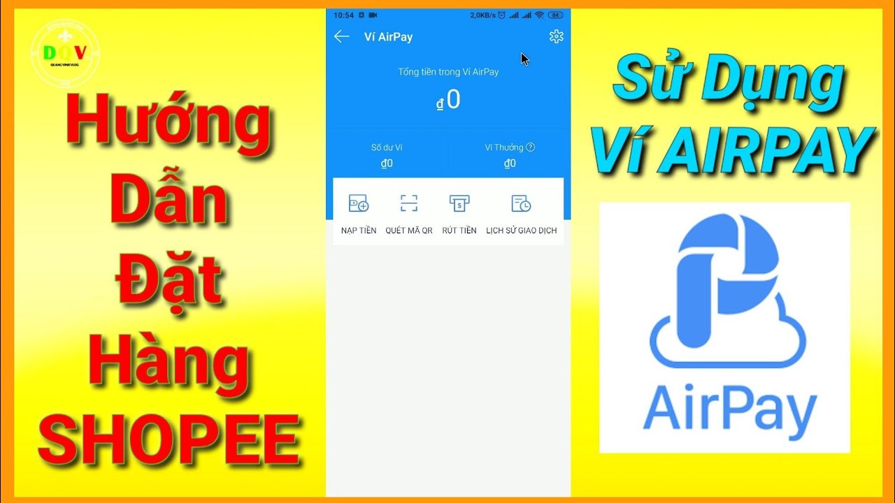 shopee airpay  Update New  V2 | Hướng dẫn mua hàng SHOPEE Miễn Ship dùng ví AIRPAY bằng điện thoại | DQV KIẾN THỨC