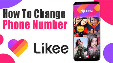 How To Change Likee Phone Number | How To Change Mobile Number On Likee App