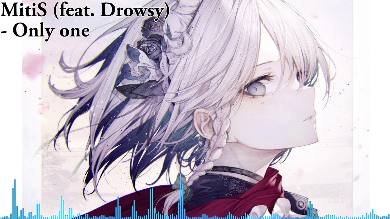 Nightcore - Only one (MitiS feat. Drowsy) - YouTube