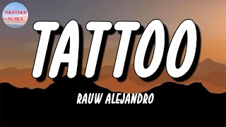🎵 Rauw Alejandro – Tattoo | Bad Bunny, Rey Effective, Pablo Alborán (Letra\Lyrics)