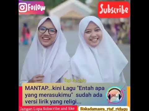 Keren Banget Lagu Entah Apa Yang Merasukimu Lirik Religi