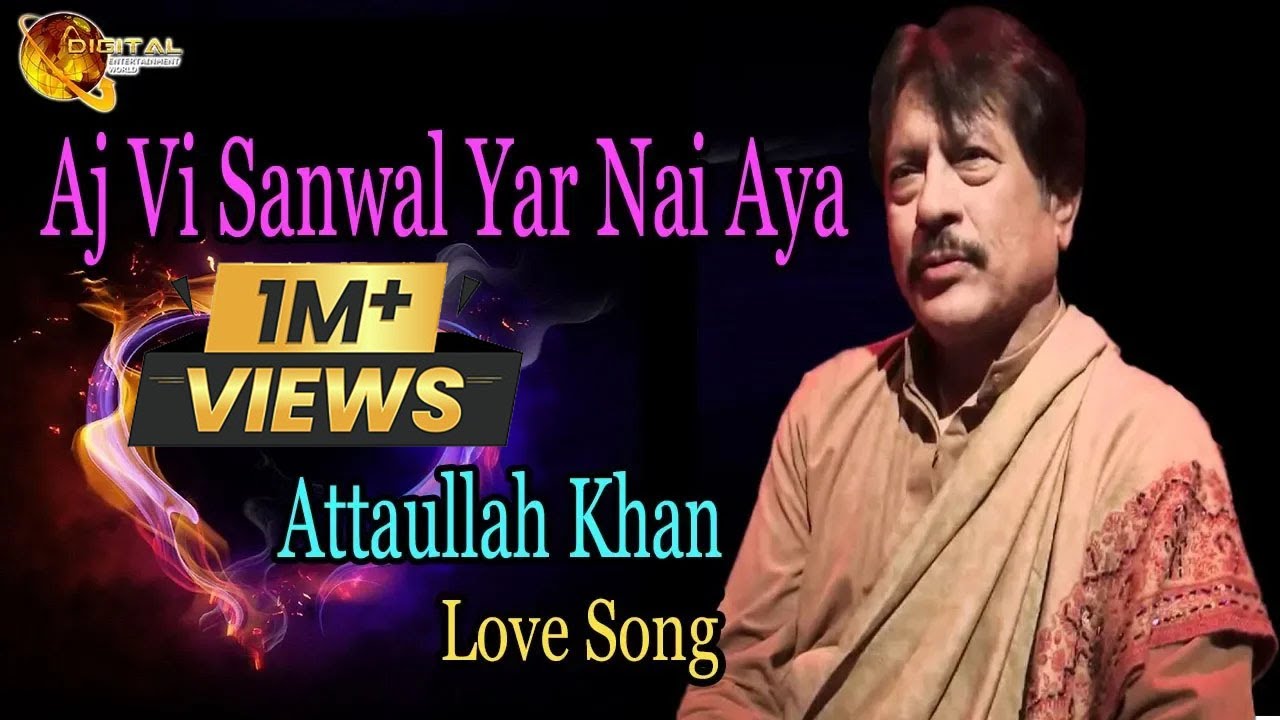 Aj Vi Sanwal Yar Nai Aya  Audio Visual  Superhit  Attaullah Khan Esakhelvi