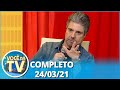 Você na TV (24/03/21) | Completo